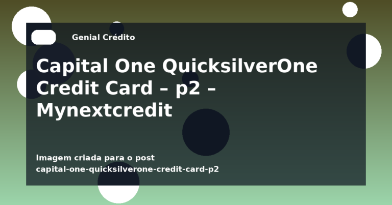 Capital One QuicksilverOne Credit Card – p2 – Mynextcredit