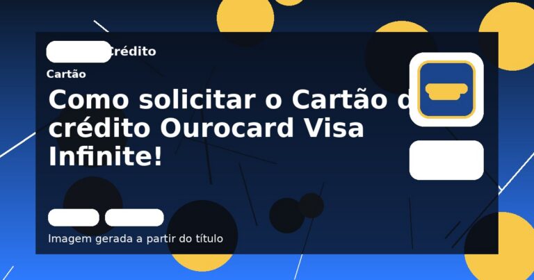 Como solicitar o Cartão de crédito Ourocard Visa Infinite!