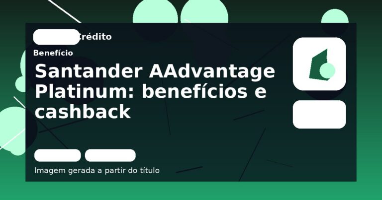 Santander AAdvantage Platinum: benefícios e cashback