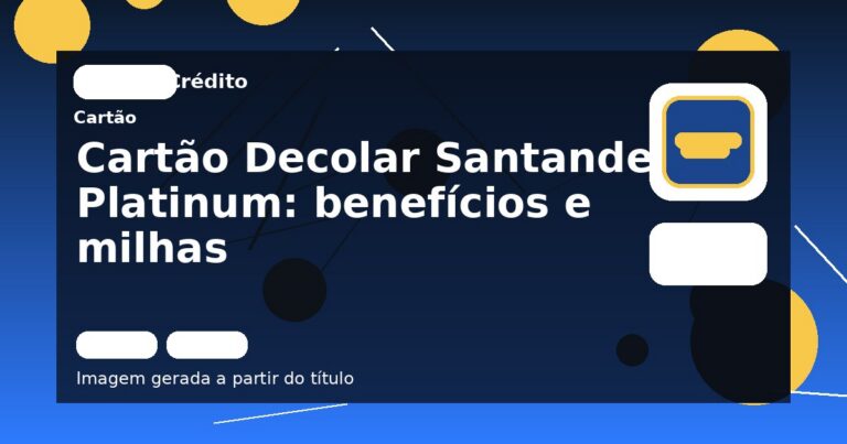 Cartão Decolar Santander Platinum: benefícios e milhas
