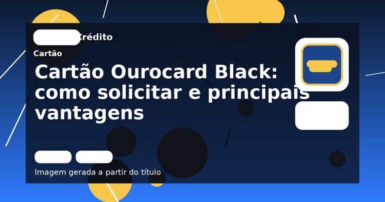 Cartão Ourocard Black: como solicitar e principais vantagens