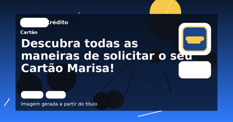 Descubra todas as maneiras de solicitar o seu Cartão Marisa!