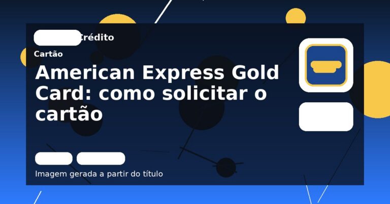 American Express Gold Card: como solicitar o cartão