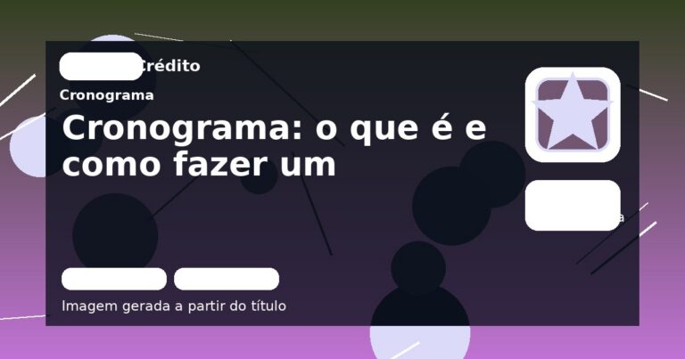 Cronograma: o que é e como fazer um