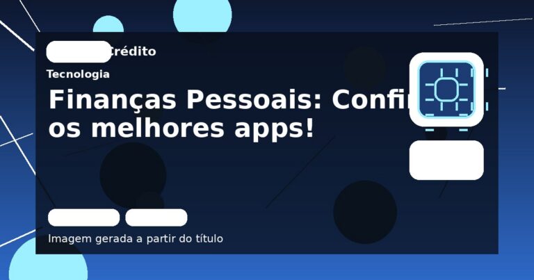 Finanças Pessoais: Confira os melhores apps!