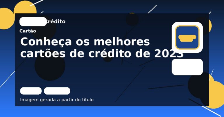 Conheça os melhores cartões de crédito de 2023