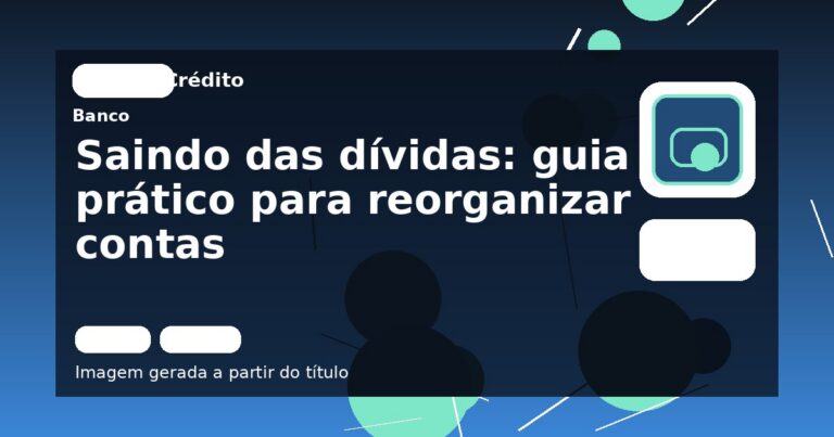 Saindo das dívidas: guia prático para reorganizar contas