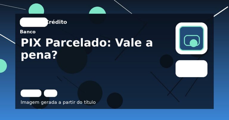 PIX Parcelado: Vale a pena?