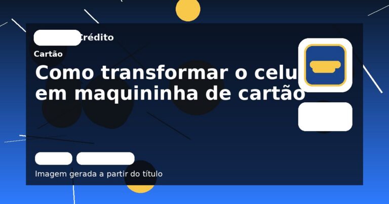 Como transformar o celular em maquininha de cartão