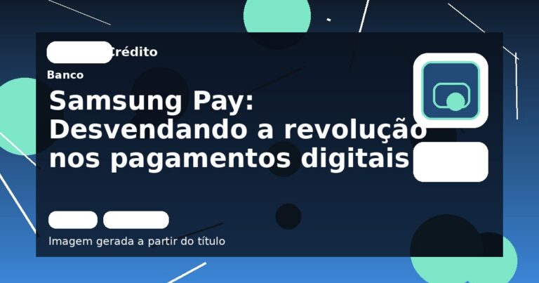 Samsung Pay: Desvendando a revolução nos pagamentos digitais!