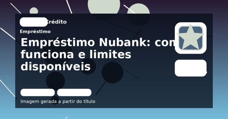 Empréstimo Nubank: como funciona e limites disponíveis