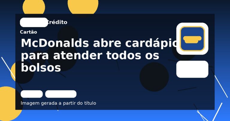 McDonalds abre cardápio K para atender todos os bolsos