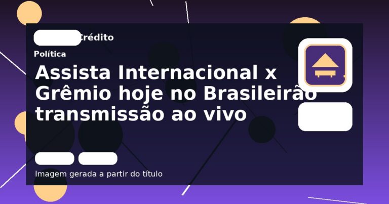 Assista Internacional x Grêmio hoje no Brasileirão transmissão ao vivo