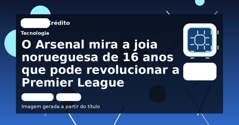 O Arsenal mira a joia norueguesa de 16 anos que pode revolucionar a Premier League