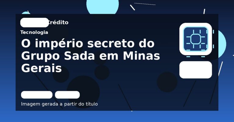 O império secreto do Grupo Sada em Minas Gerais