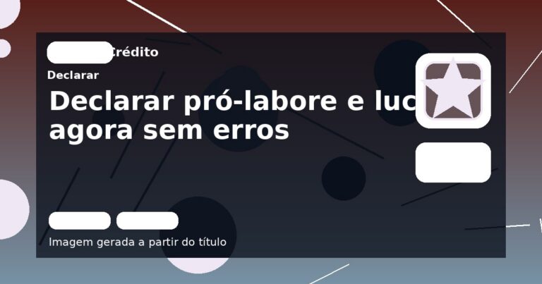 Declarar pró-labore e lucro agora sem erros