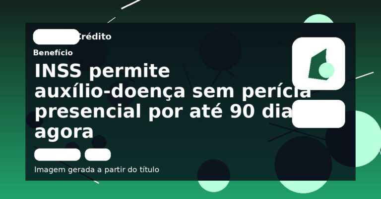INSS permite auxílio-doença sem perícia presencial por até 90 dias agora