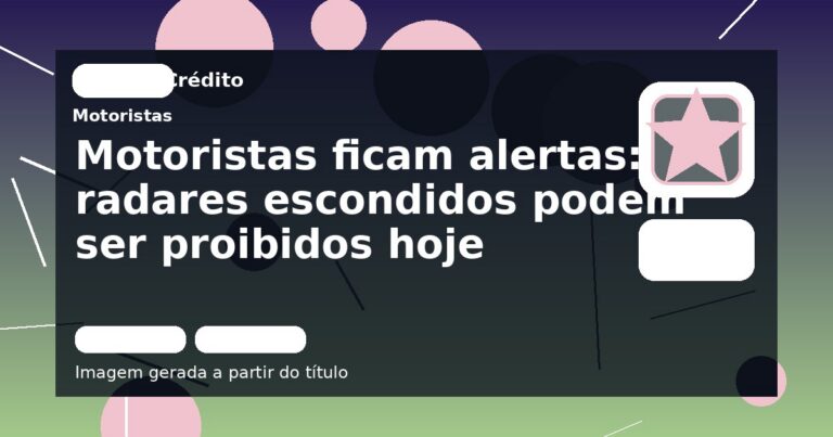 Motoristas ficam alertas: radares escondidos podem ser proibidos hoje
