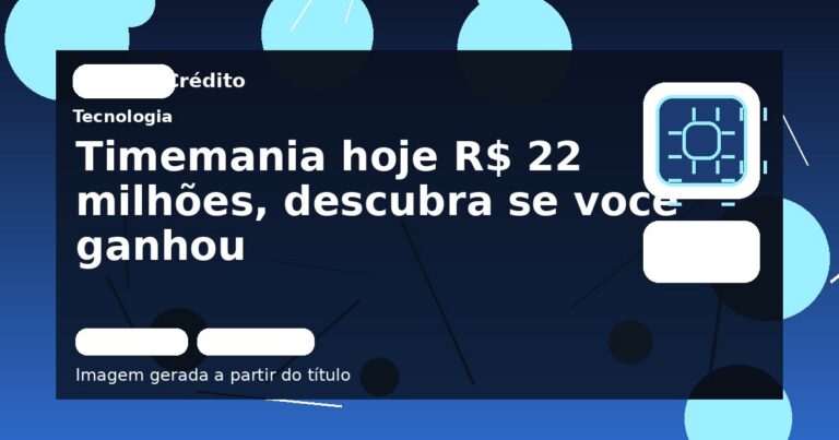 Timemania hoje R$ 22 milhões, descubra se você ganhou