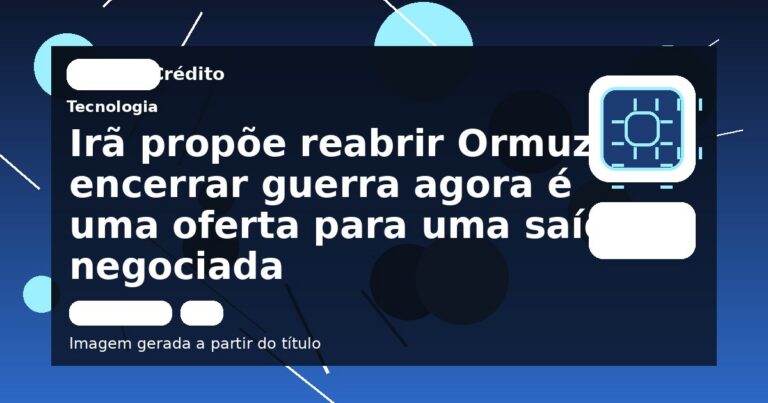 Irã propõe reabrir Ormuz e encerrar guerra agora é uma oferta para uma saída negociada