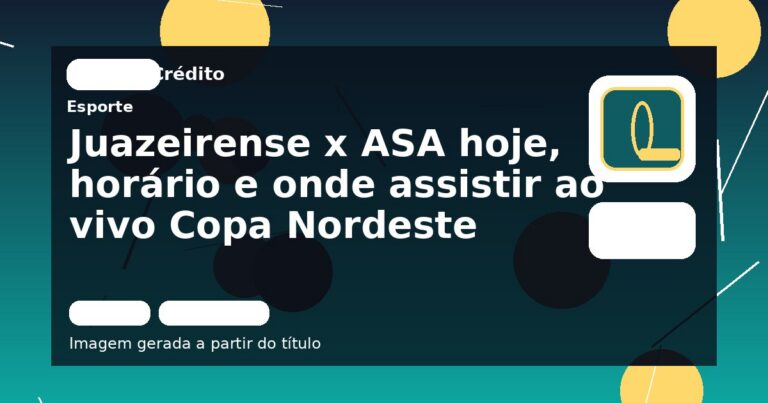 Juazeirense x ASA hoje, horário e onde assistir ao vivo Copa Nordeste