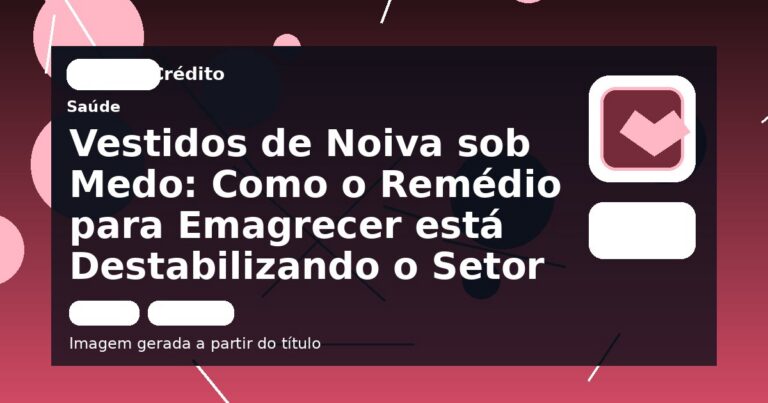 Vestidos de Noiva sob Medo: Como o Remédio para Emagrecer está Destabilizando o Setor