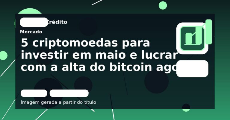 5 criptomoedas para investir em maio e lucrar com a alta do bitcoin agora