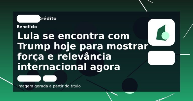 Lula se encontra com Trump hoje para mostrar força e relevância internacional agora