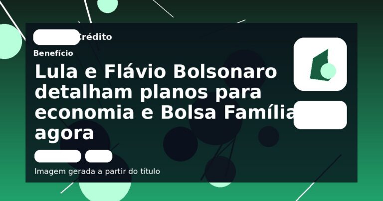 Lula e Flávio Bolsonaro detalham planos para economia e Bolsa Família agora