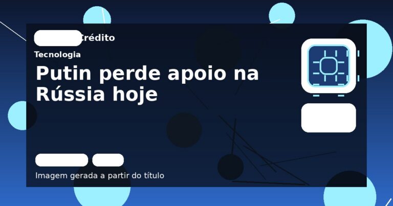 Putin perde apoio na Rússia hoje