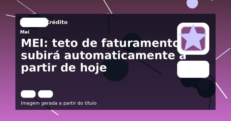 MEI: teto de faturamento subirá automaticamente a partir de hoje