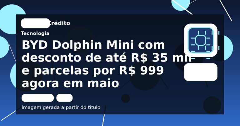 BYD Dolphin Mini com desconto de até R$ 35 mil e parcelas por R$ 999 agora em maio