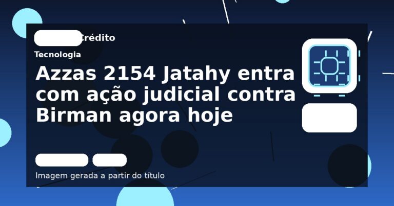 Azzas 2154 Jatahy entra com ação judicial contra Birman agora hoje