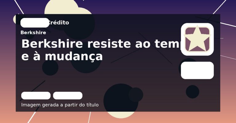 Berkshire resiste ao tempo e à mudança