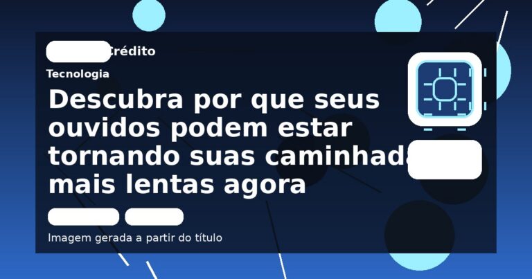 Descubra por que seus ouvidos podem estar tornando suas caminhadas mais lentas agora