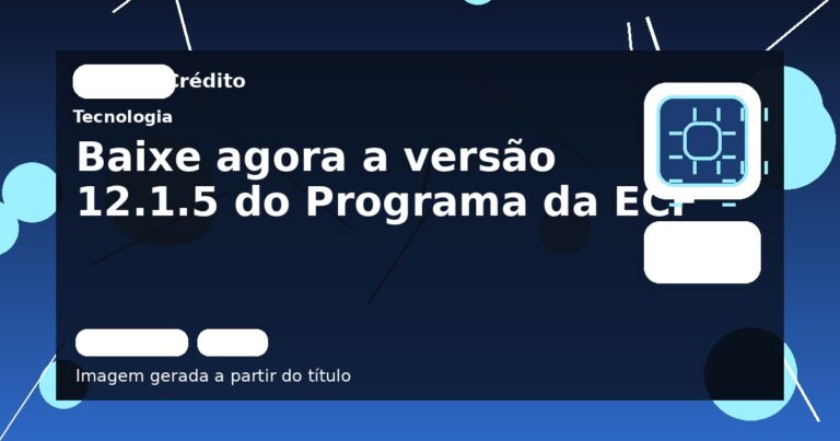 Baixe agora a versão 12.1.5 do Programa da ECF