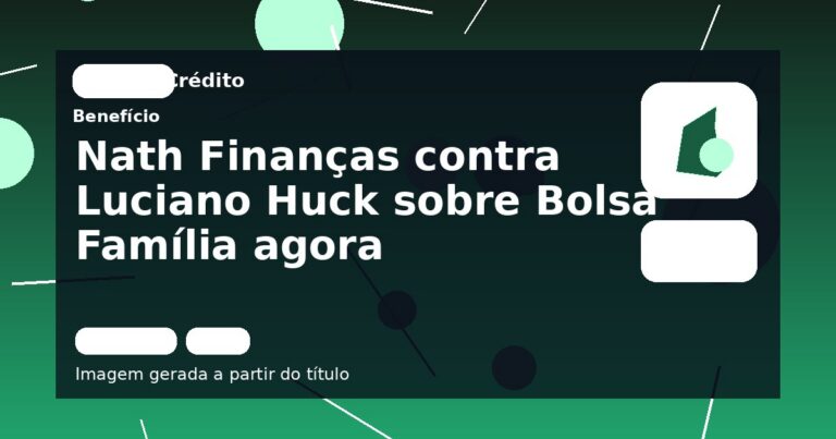 Nath Finanças contra Luciano Huck sobre Bolsa Família agora