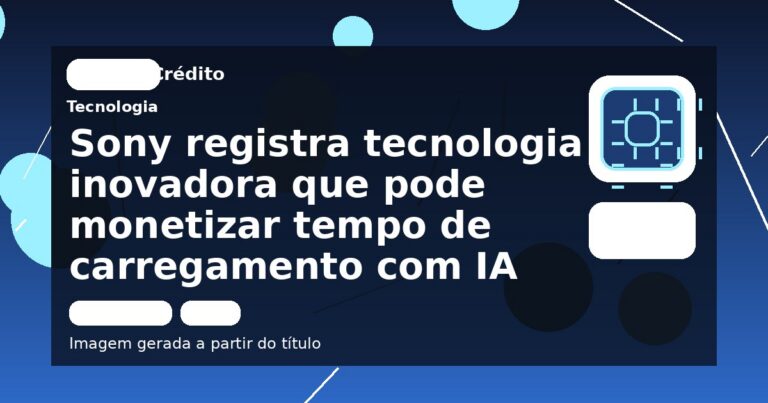 Sony registra tecnologia inovadora que pode monetizar tempo de carregamento com IA