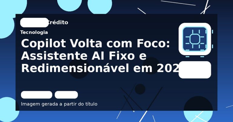 Copilot Volta com Foco: Assistente AI Fixo e Redimensionável em 2024