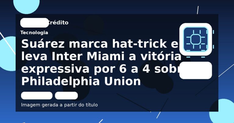 Suárez marca hat-trick e leva Inter Miami a vitória expressiva por 6 a 4 sobre Philadelphia Union