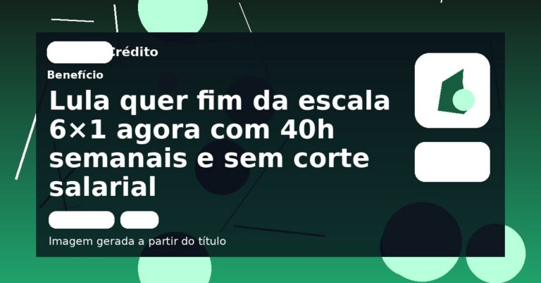 Lula quer fim da escala 6×1 agora com 40h semanais e sem corte salarial