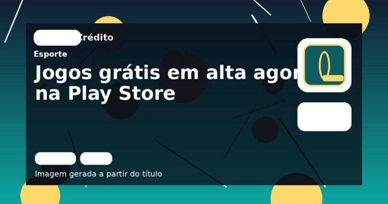 Jogos grátis em alta agora na Play Store
