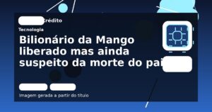 Bilionário da Mango liberado mas ainda suspeito da morte do pai