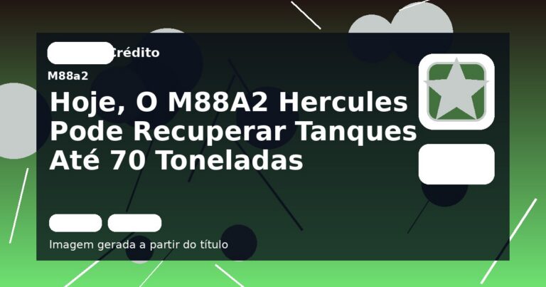 Hoje, O M88A2 Hercules Pode Recuperar Tanques Até 70 Toneladas
