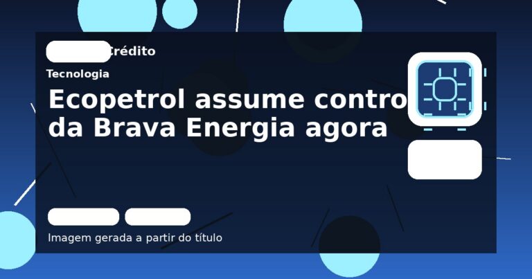 Ecopetrol assume controle da Brava Energia agora