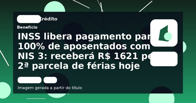 INSS libera pagamento para 100% de aposentados com NIS 3: receberá R$ 1621 pela 2ª parcela de férias hoje