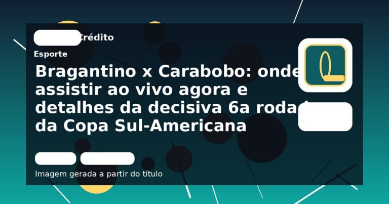 Bragantino x Carabobo: onde assistir ao vivo agora e detalhes da decisiva 6a rodada da Copa Sul-Americana