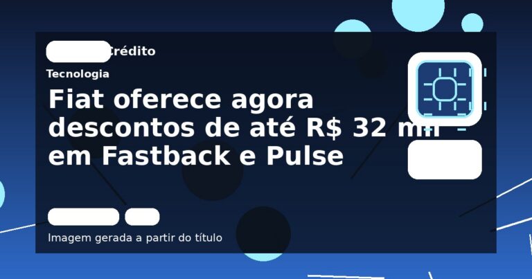 Fiat oferece agora descontos de até R$ 32 mil em Fastback e Pulse