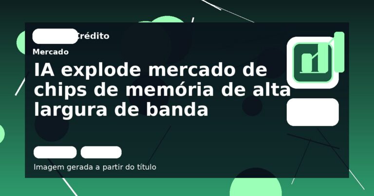 IA explode mercado de chips de memória de alta largura de banda