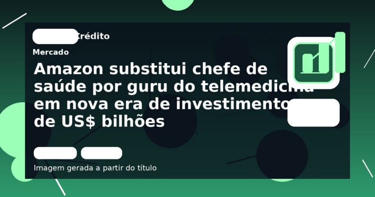 Amazon substitui chefe de saúde por guru do telemedicina em nova era de investimentos de US$ bilhões